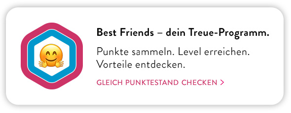 Endlich da: Best Friends - dein Treue-Programm. Gleich Punktestand checken! >